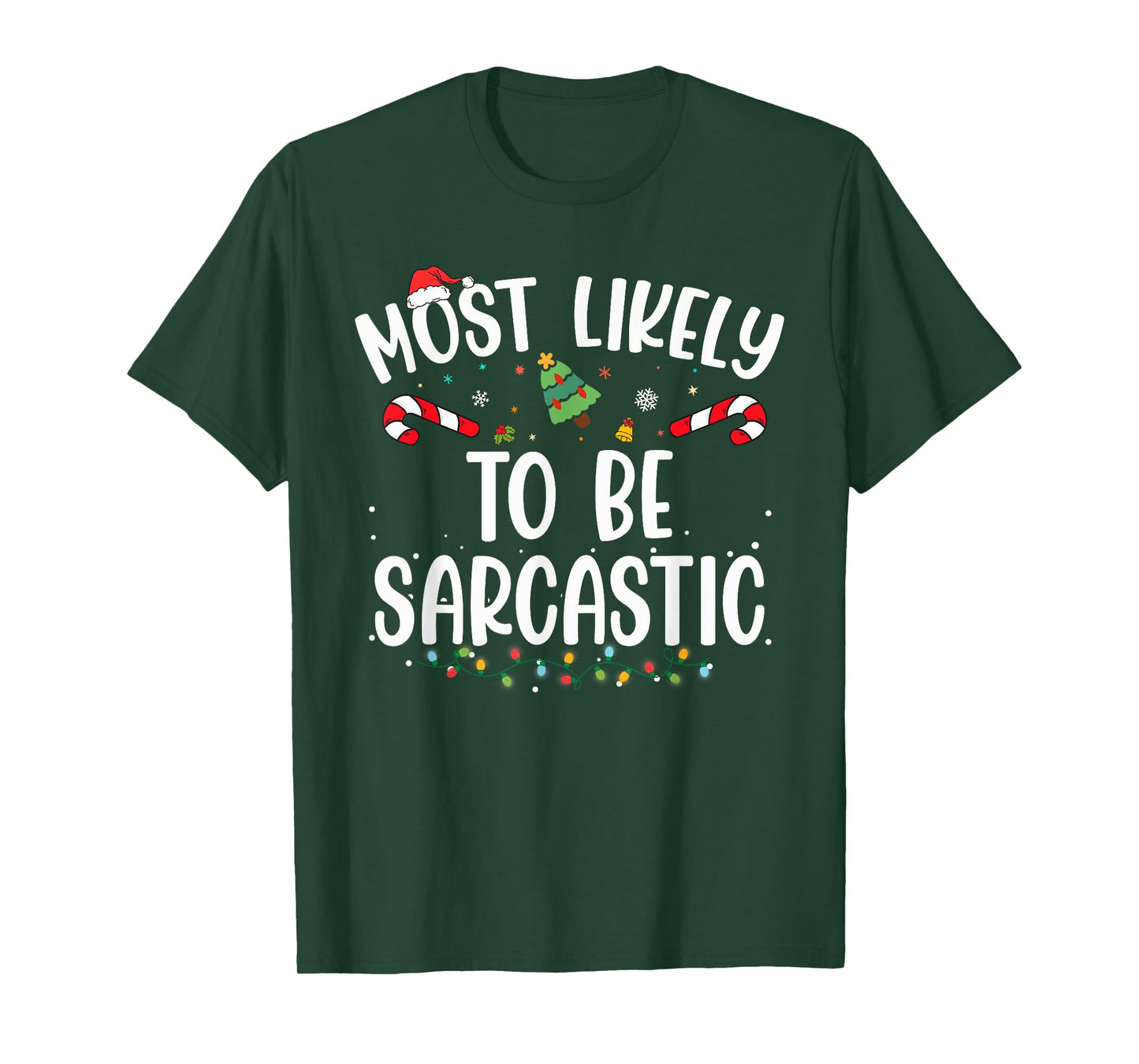 Most Likely TO BE SARCASTIC Christmas Matching T-Shirt