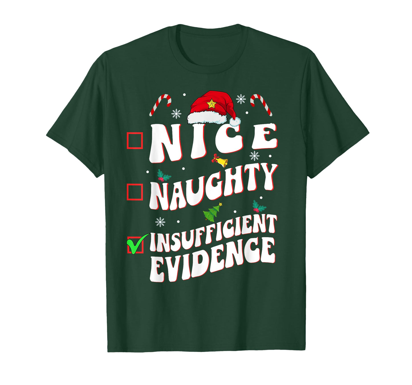 Nice Naughty Insufficient Evidence family christmas List T-Shirt