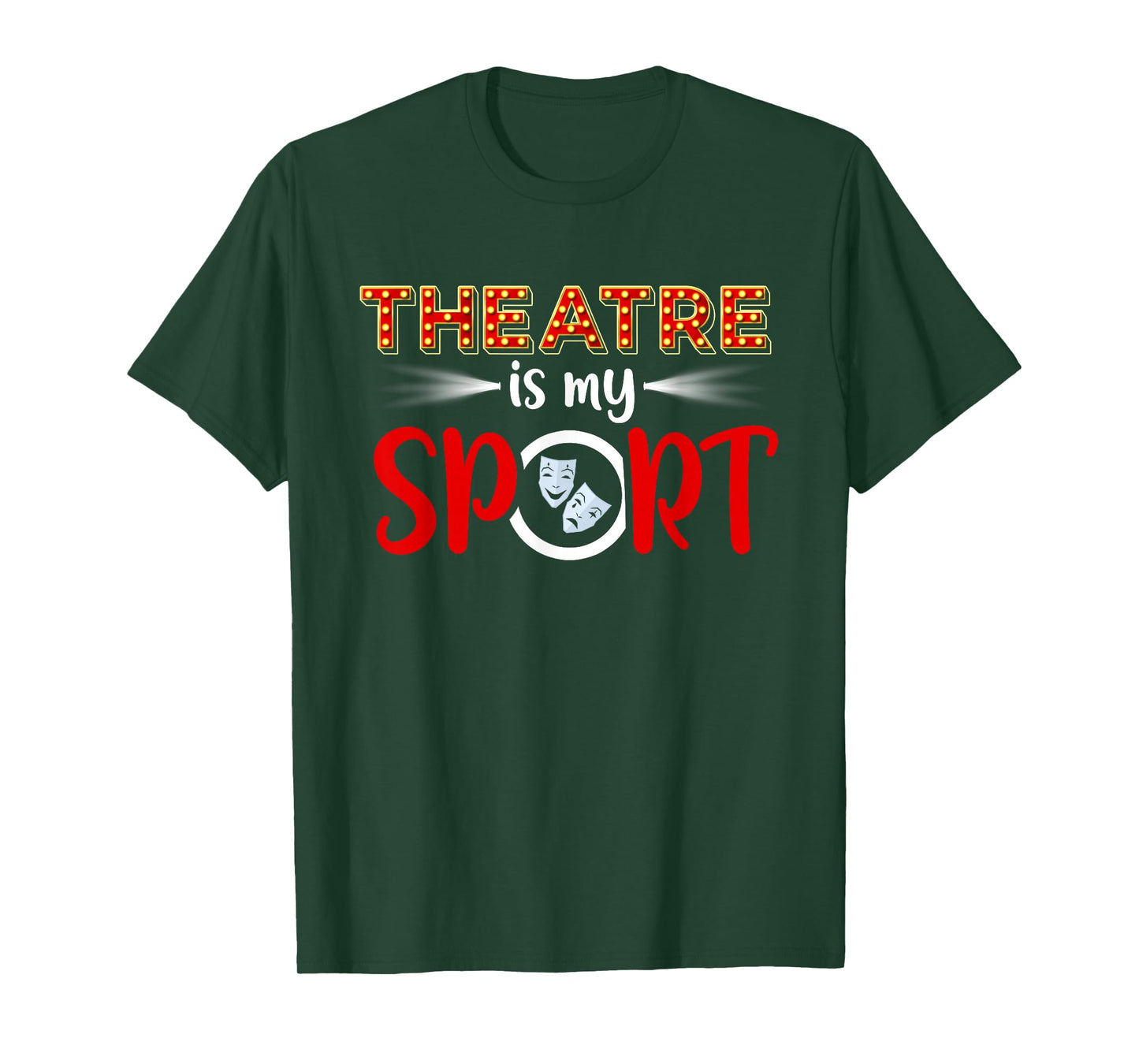Funny Theatre Acting Actress Actor Gift Theatre is my Sport T-Shirt