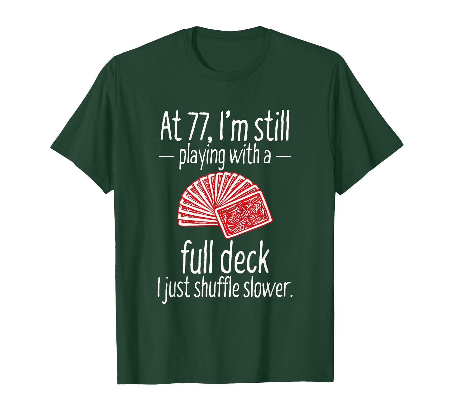 Funny 77th Birthday Gift 77 Year Old Cards T-Shirt