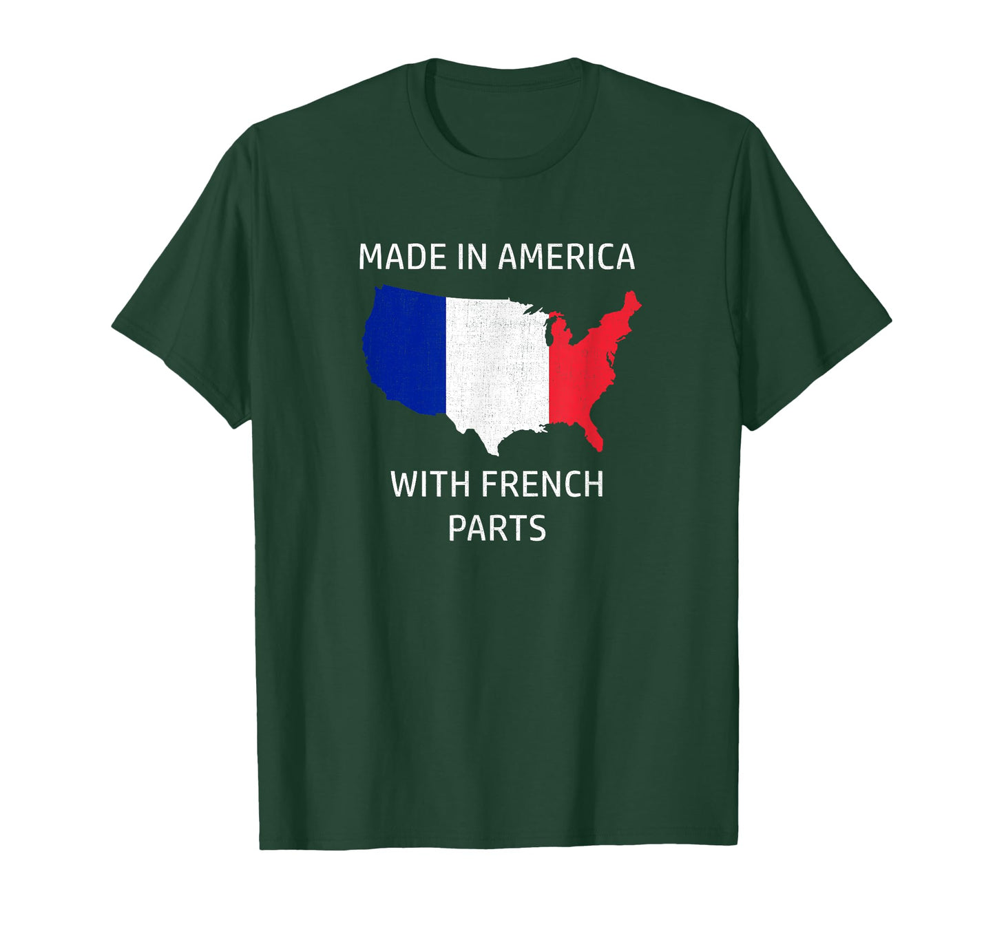 Made in America with French Parts - France and USA Pride T-Shirt