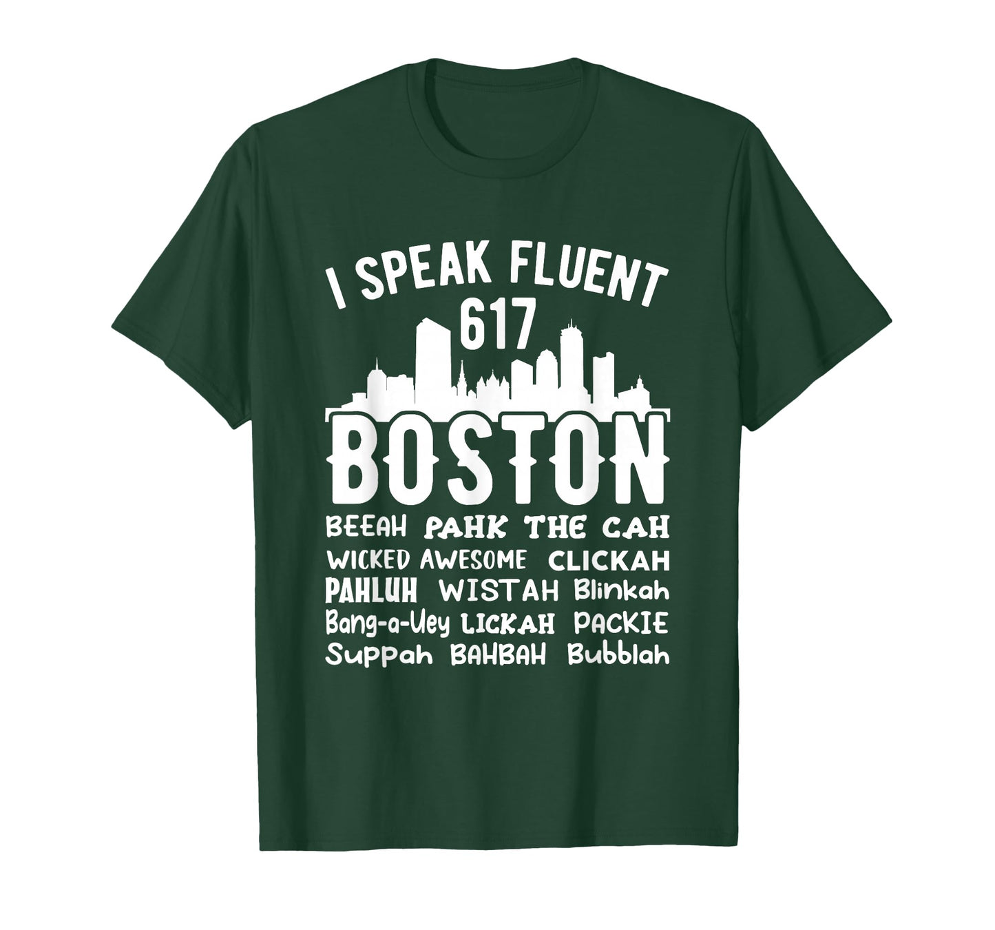 I speak fluent Boston funny Boston accent T-Shirt