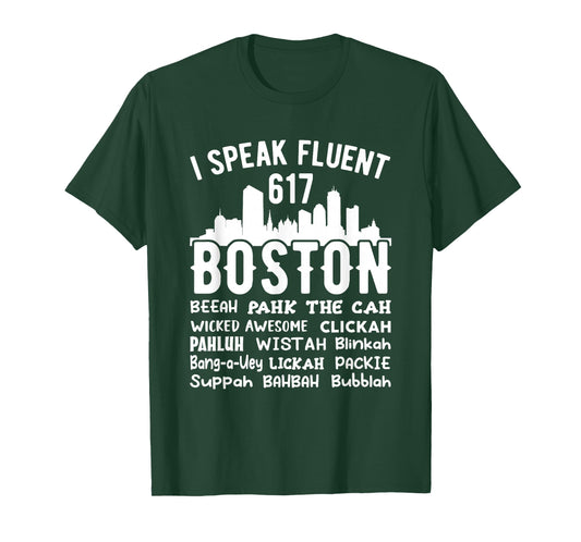 I speak fluent Boston funny Boston accent T-Shirt