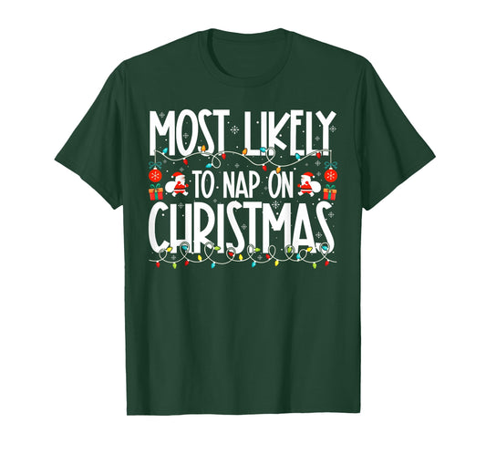 Most Likely to Nap On Christmas Family Christmas T-Shirt