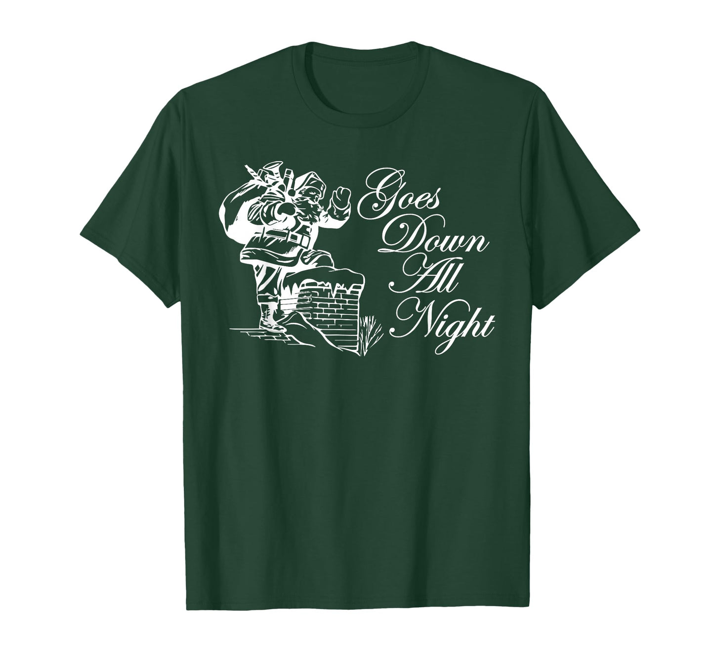 Santa Goes Down All Night Chimney Funny Adult Novelty Gym T-Shirt