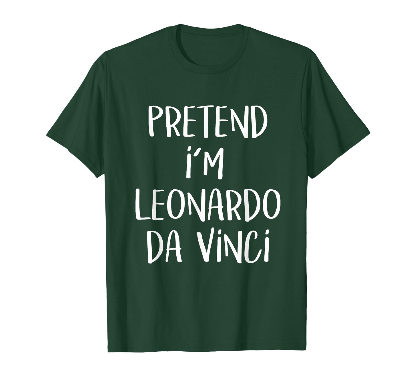 Pretend I'm Leonardo Da Vinci Costume Funny Halloween Party T-Shirt Small