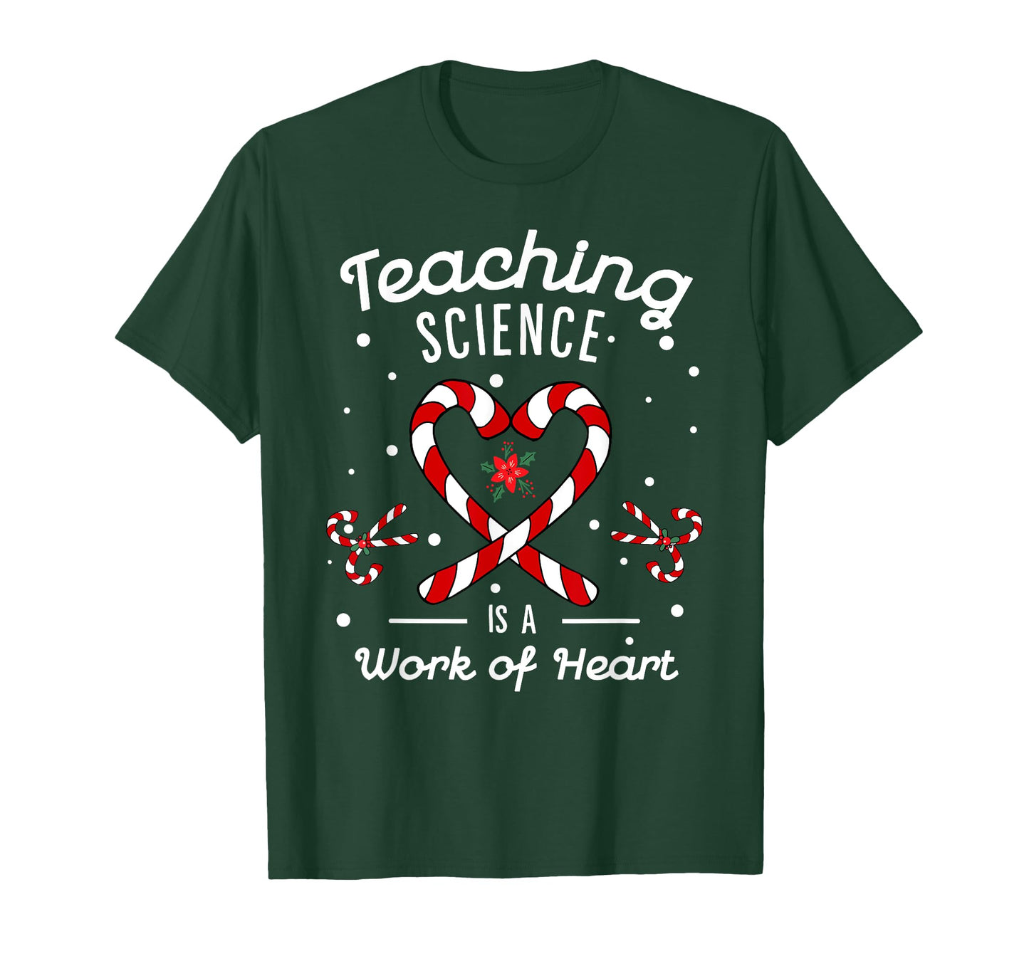 Teaching Science Is a Work of Heart Christmas Candy Cane T-Shirt