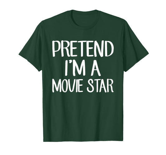 Pretend I'm A Movie Star Costume Family Lazy Easy Halloween T-Shirt