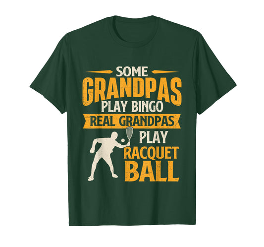 Real Grandpas Play Racquet Ball - Sports Game Lover T-Shirt