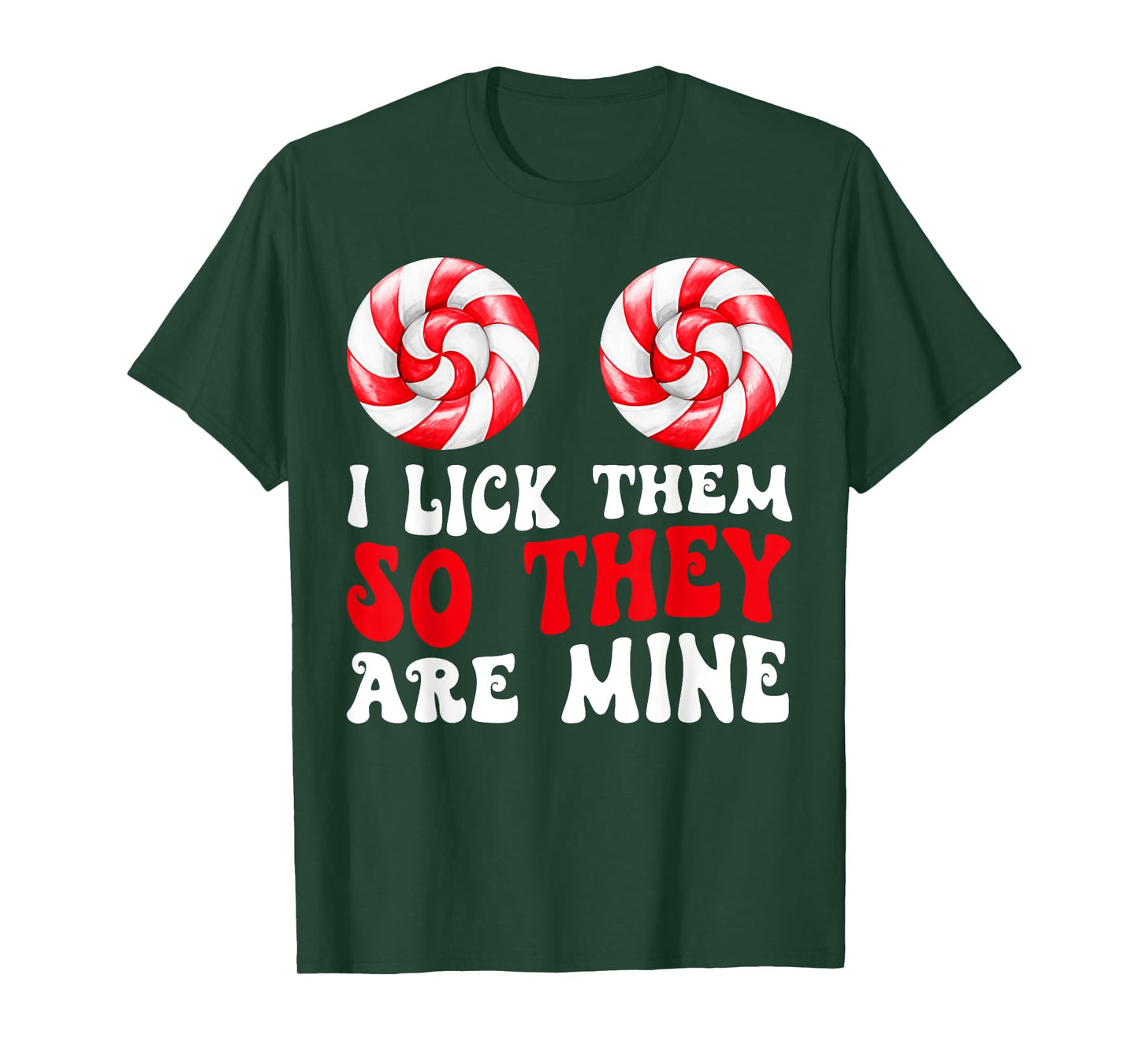 I Lick Them So They Are Mine Funny Groovy Christmas Couples T-Shirt