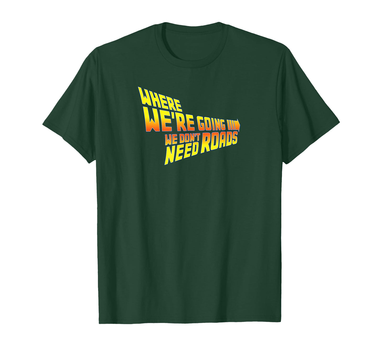 WAPCON 2018 -Where We Are Going We Don't Need Roads T-Shirt