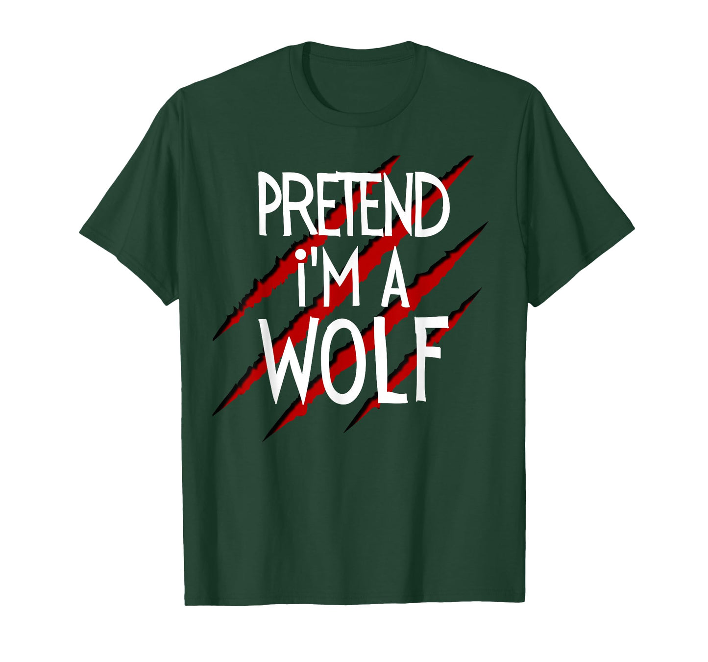 Pretend I'm a Wolf Funny Wolves Tee Halloween Animal Costume T-Shirt