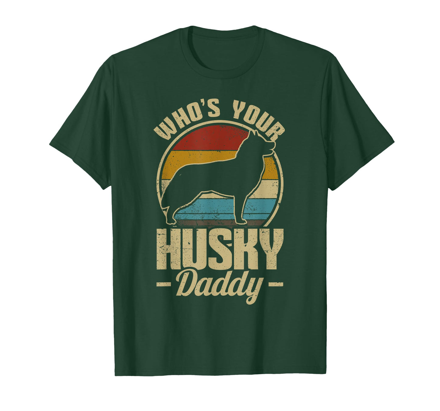 Husky Dog Retro Who's Your Husky Daddy Men T-Shirt