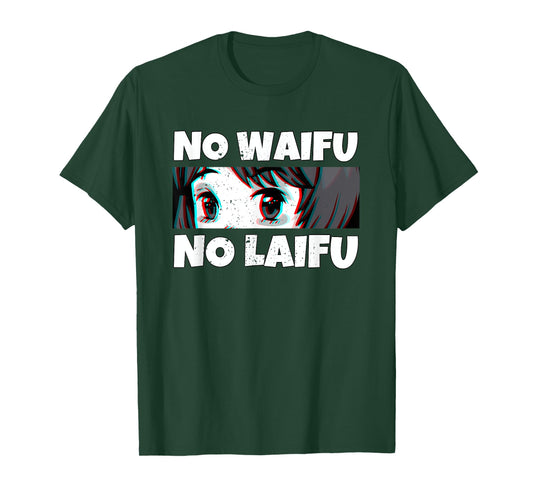 No Waifu No Laifu I Otaku Anime Meme T-Shirt