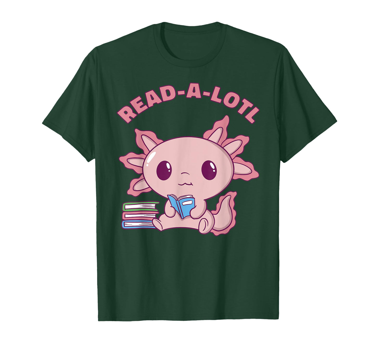 Axolotl Read A Lotl - Book Lover - Funny Reading Books Cute T-Shirt