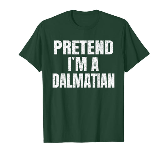 Pretend I'm A Dalmatian Easy Halloween Family Group Costume T-Shirt