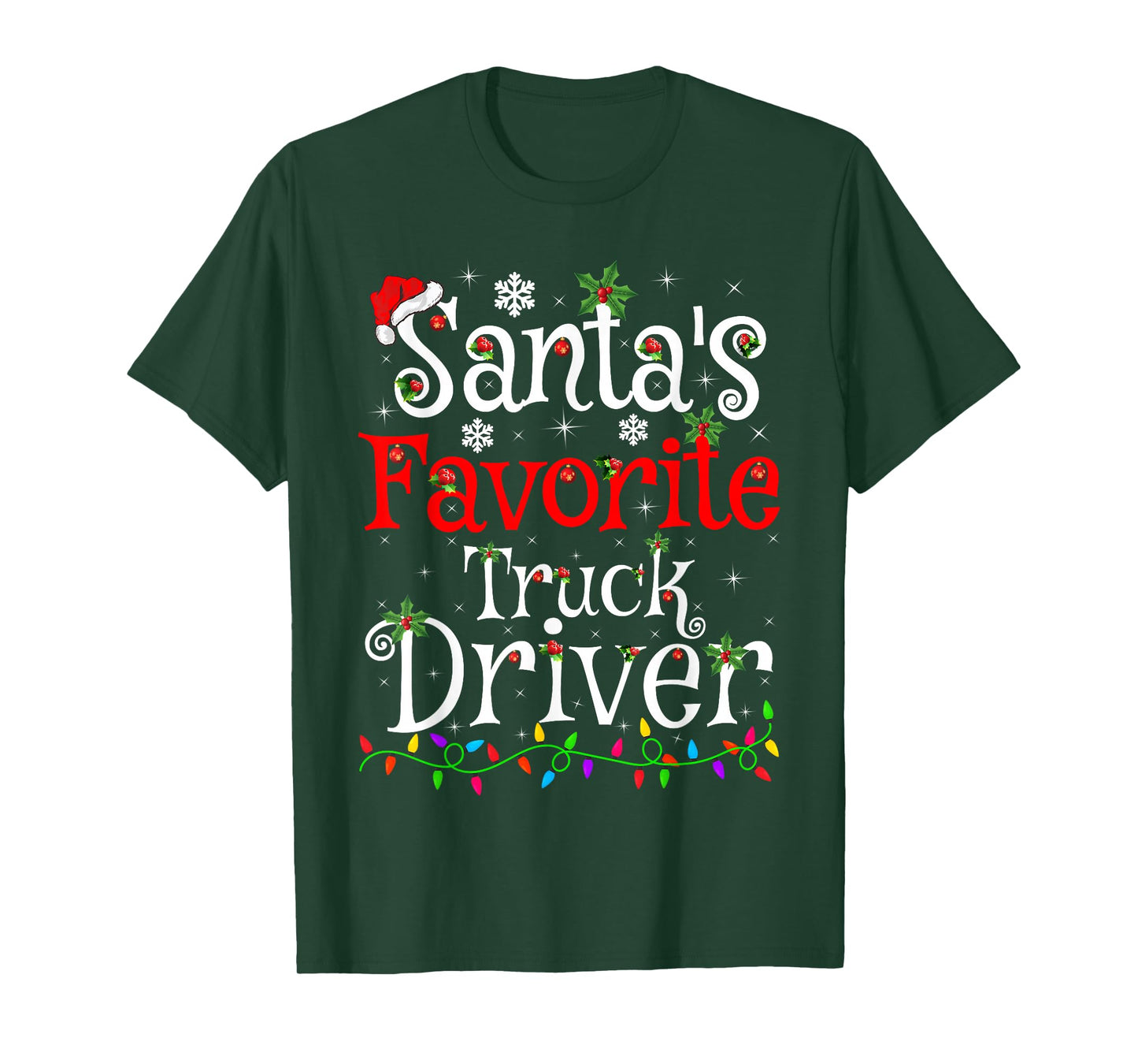 Santa Favorite Truck Driver Christmas Family Funny Xmas T-Shirt