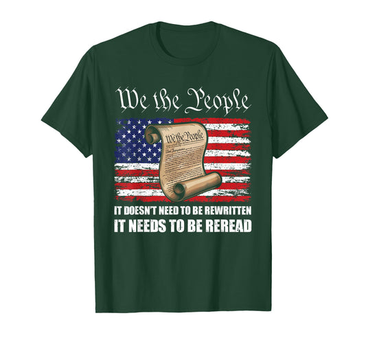 Constitution It Doesn't Need to Be Rewritten We The People T-Shirt