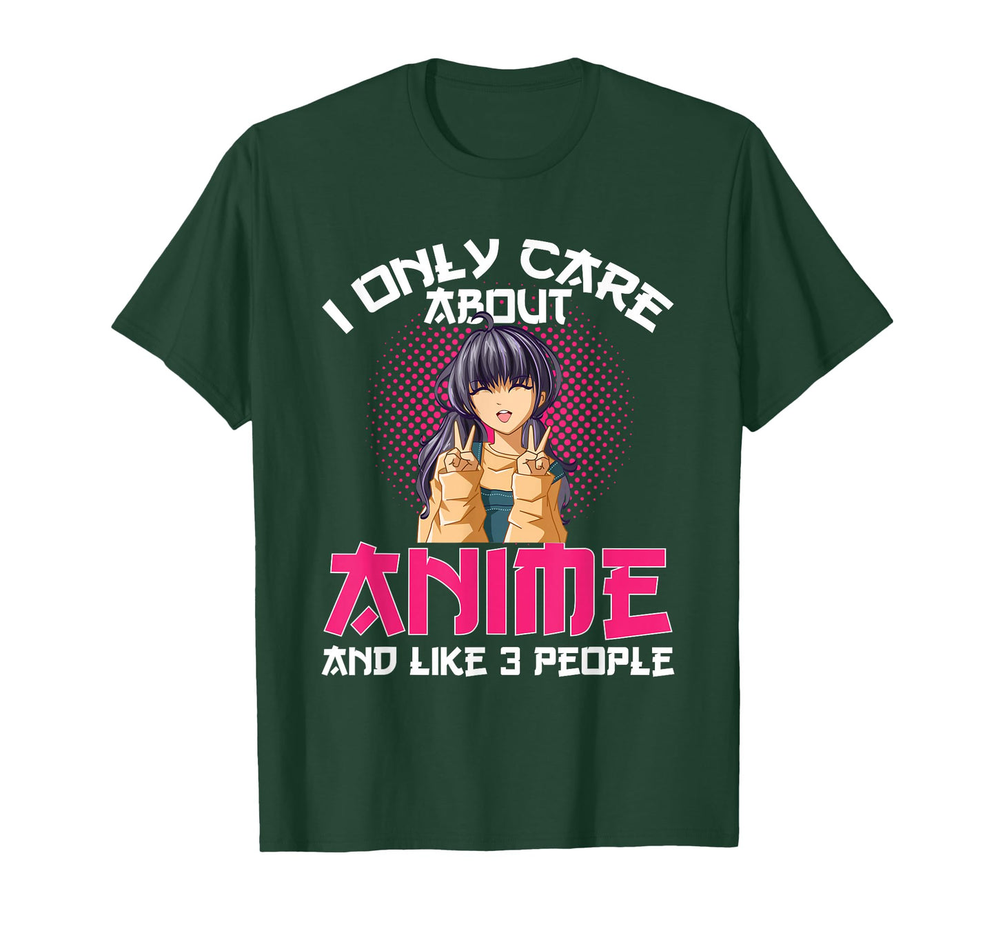 I Only Care About Anime and Like 3 People T-Shirt