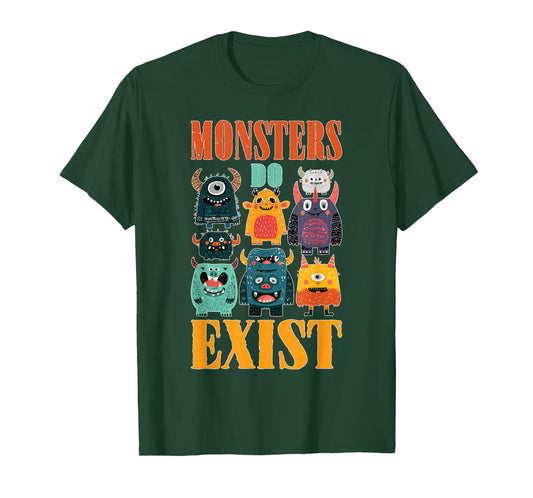 Monsters Do Exist Horror Creepy Spooky Fan T-Shirt