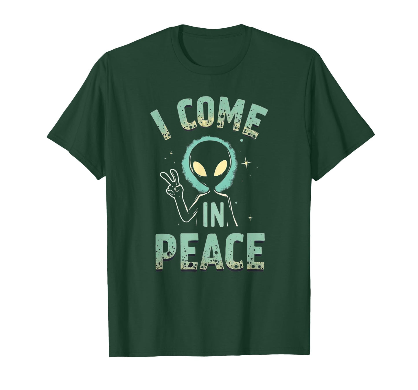 I Come In Peace T-Shirt