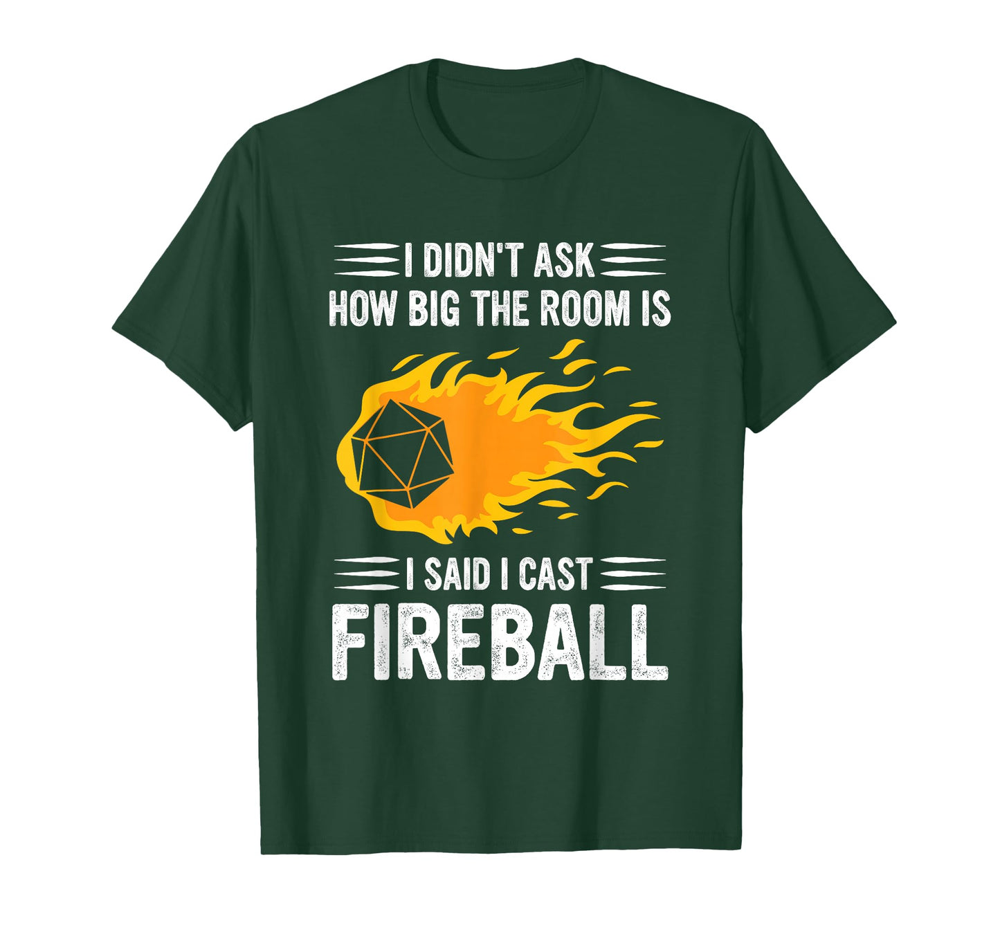 I Didn't Ask How Big The Room Is Said I Cast Fireballs Quote T-Shirt