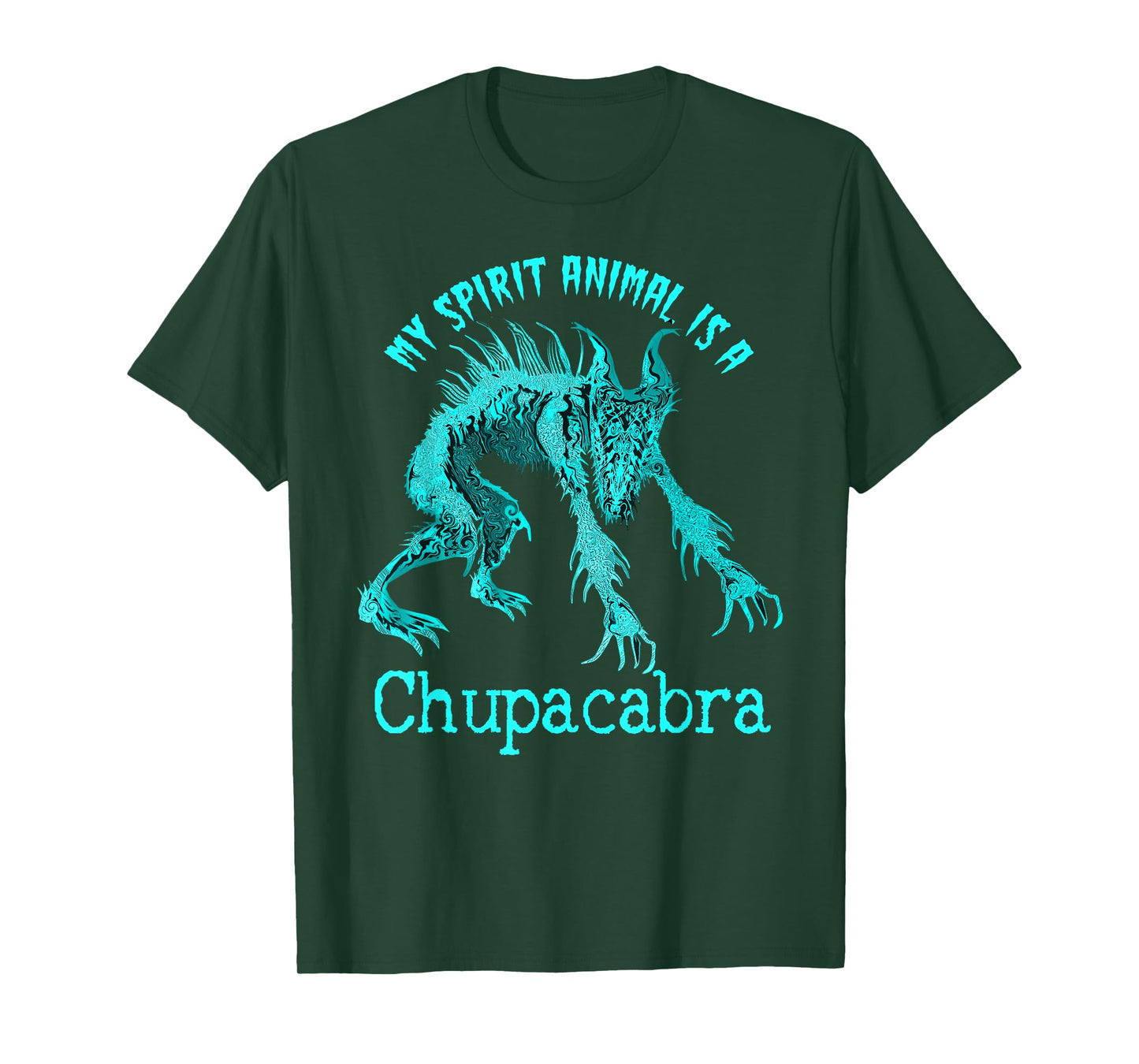 My Spirit Animal Is A Chupacabra New Monster T-Shirt T-Shirt