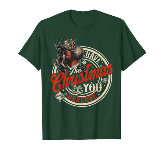 Retro Have The Christmas You Deserve Dark Humor Krampus Xmas T-Shirt