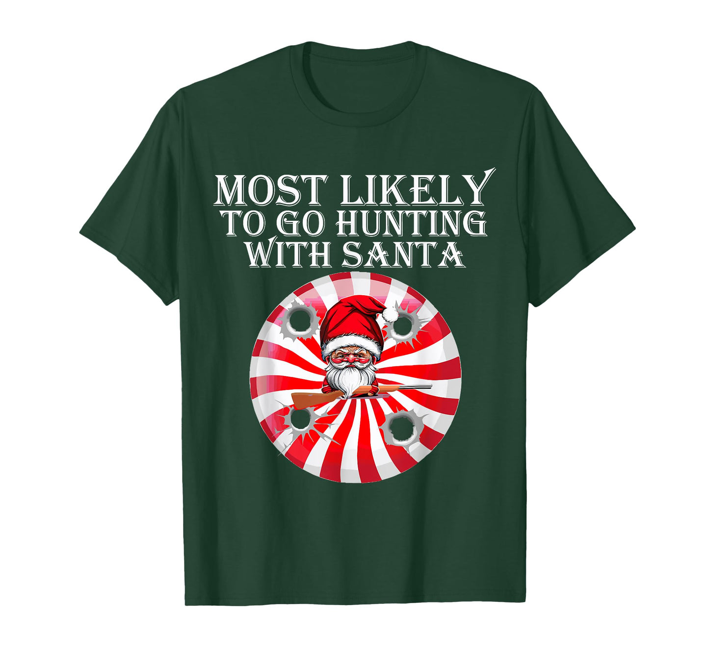 Most Likely To Go Hunting With Santa Christmas Family Pajama T-Shirt