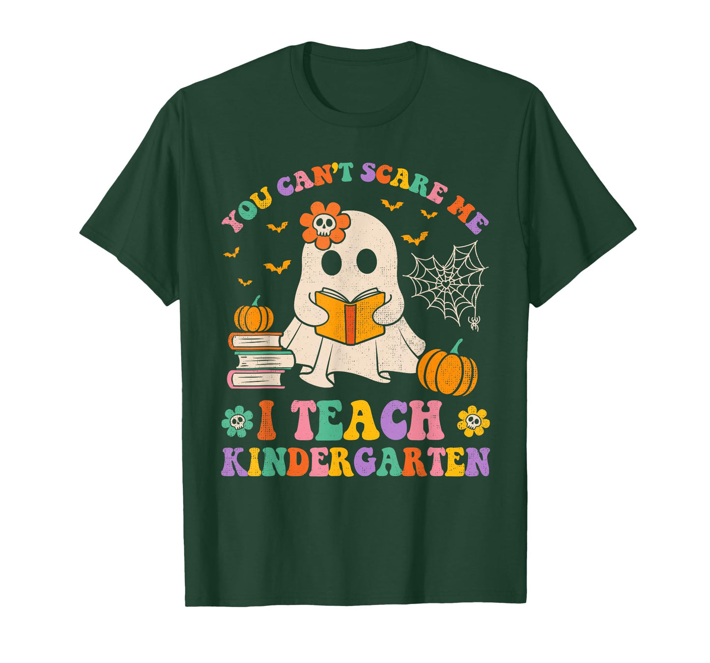 You Can't Scare Me I Teach Kindergarten Teacher Halloween T-Shirt