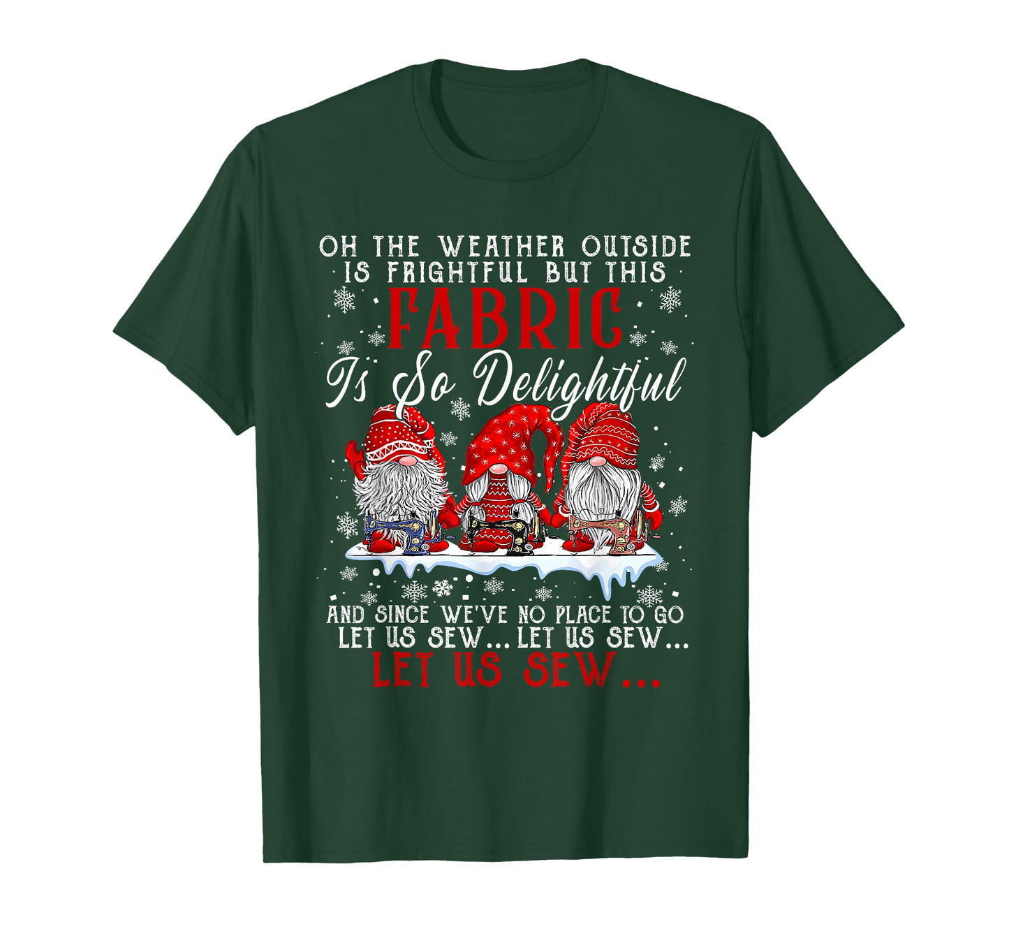 Let Us Sew Three Gnomes Sewing Quilter Quilting Christmas T-Shirt