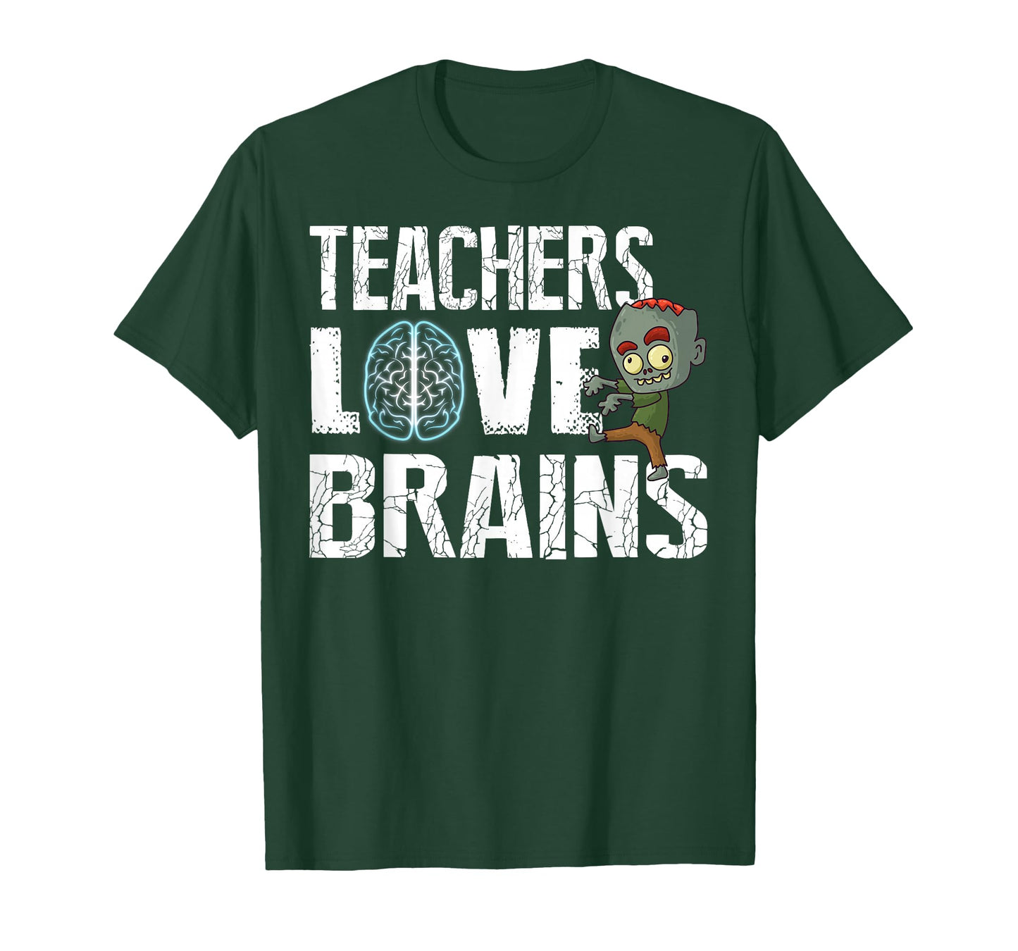 Teachers Love Brains Zombie Halloween Funny Hilarious T-Shirt