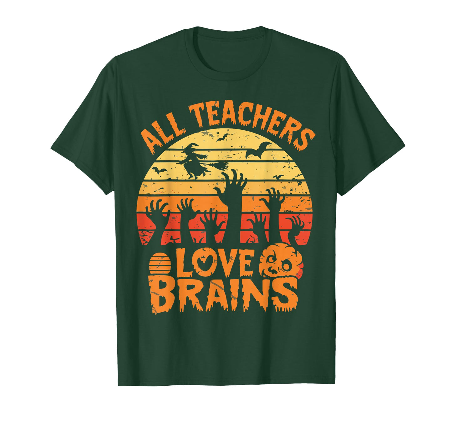 All Teachers Love Brains FunnyTeachers Halloween Teacher T-Shirt