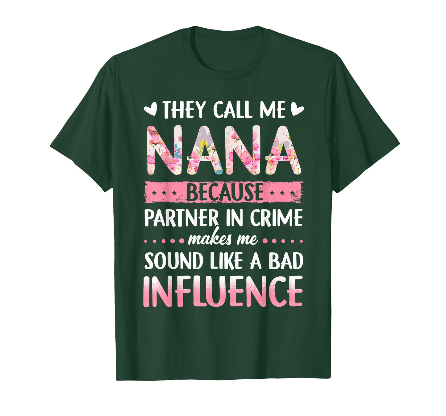 They Call Me Nana Because Partner in Crime T-Shirt
