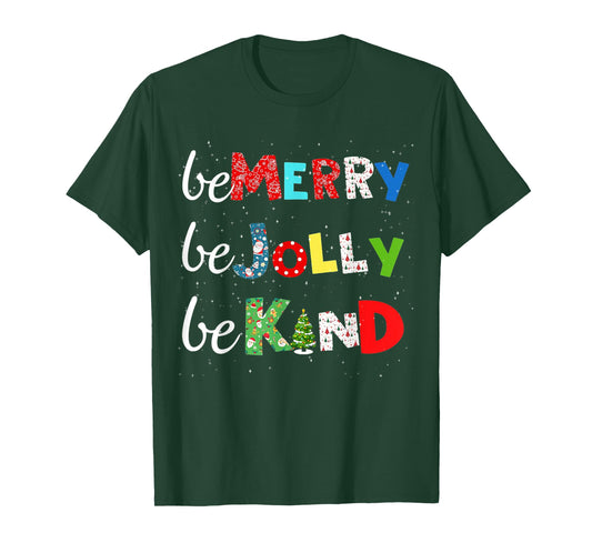 Be Merry Be Jolly Be Kind Christmas Tree Family Christmas T-Shirt