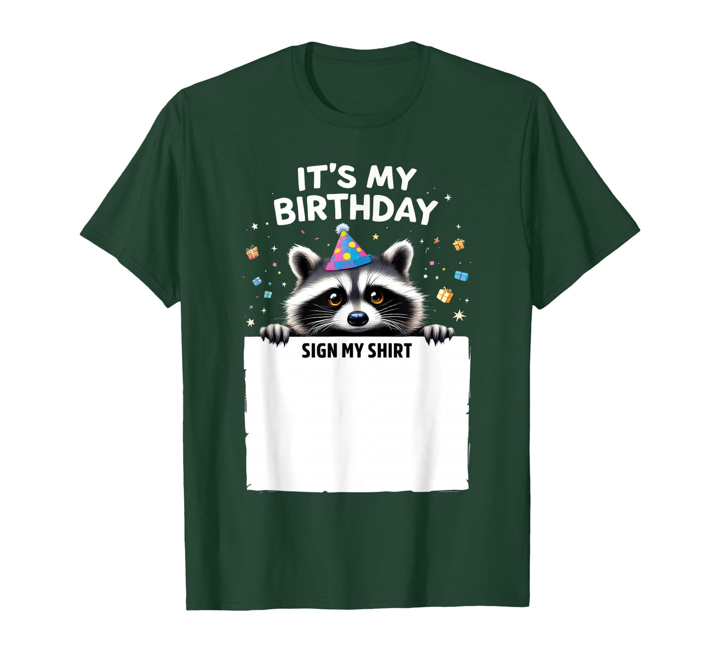 It's My Birthday Sign My Shirt bday Party animal Raccoon T-Shirt