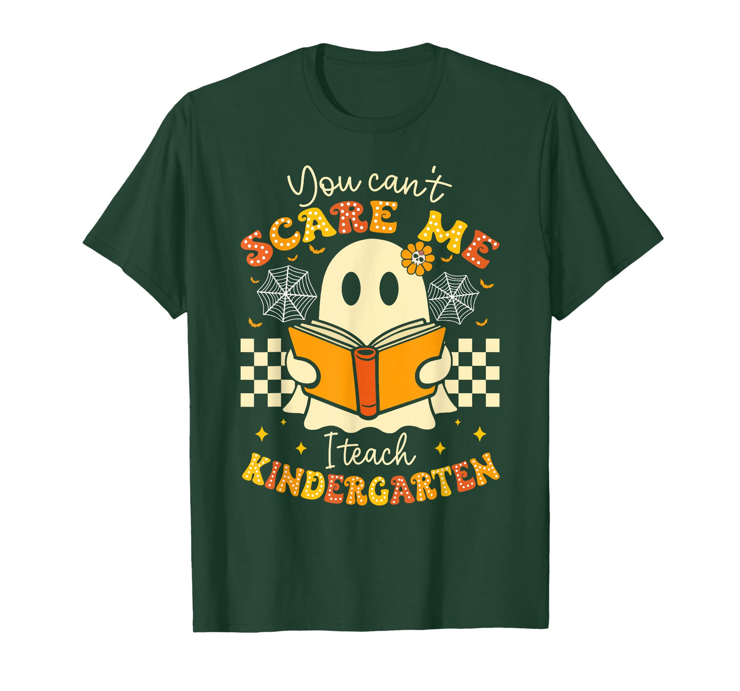 You Can't Scare Me I Teach Kindergarten Teacher Halloween T-Shirt