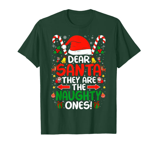Dear Santa They are The Naughty Ones Funny Christmas T-Shirt