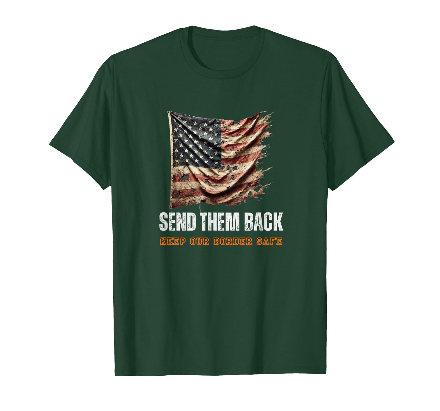 Send Them Back & Protect our Border T-Shirt