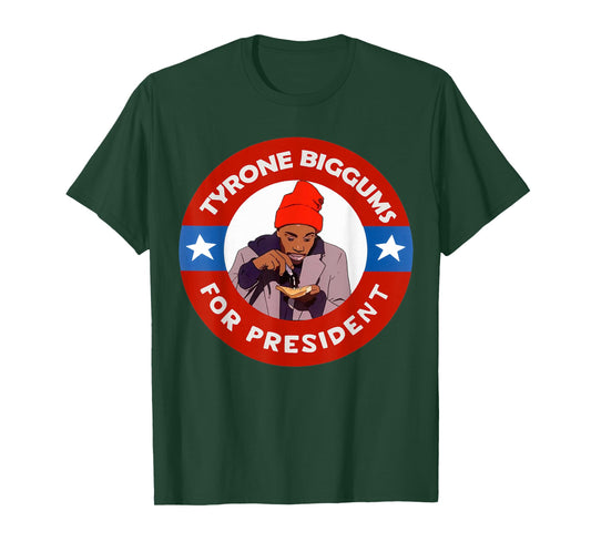 Tyrone Biggums for President Sketch Comedy T-Shirt