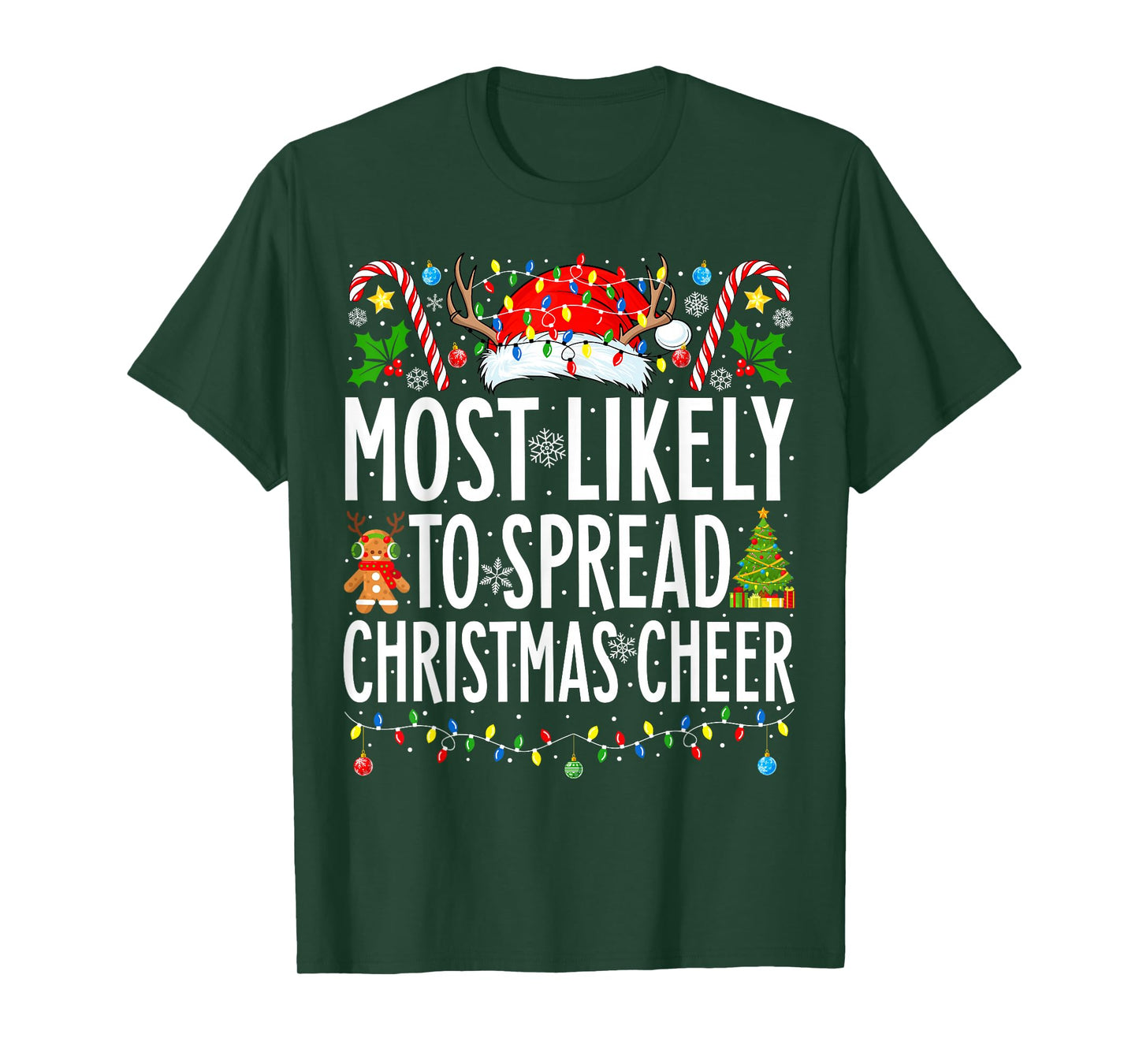 Most Likely To Spread Christmas Cheer Xmas Family Christmas T-Shirt