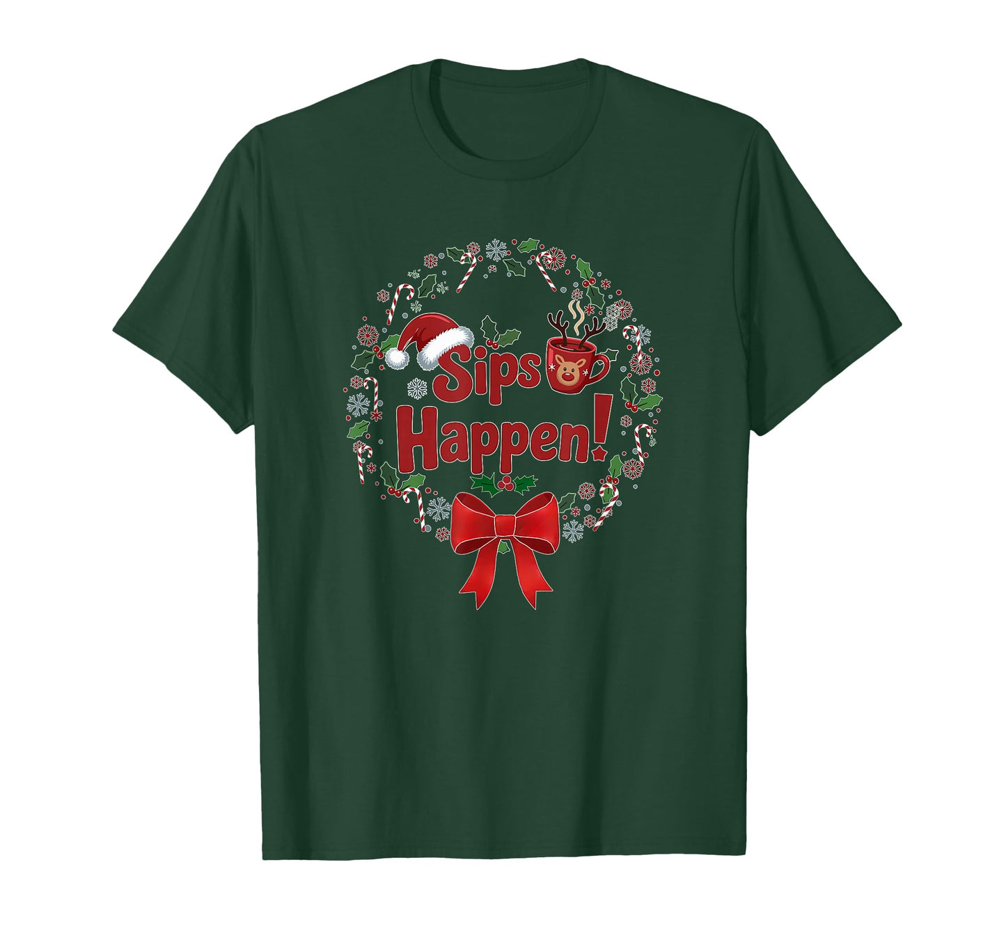 Sips Happen Funny Holiday Quote T-Shirt