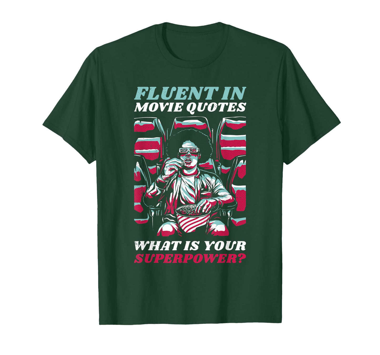Fluent in movie quotes. What is your superpower? T-Shirt