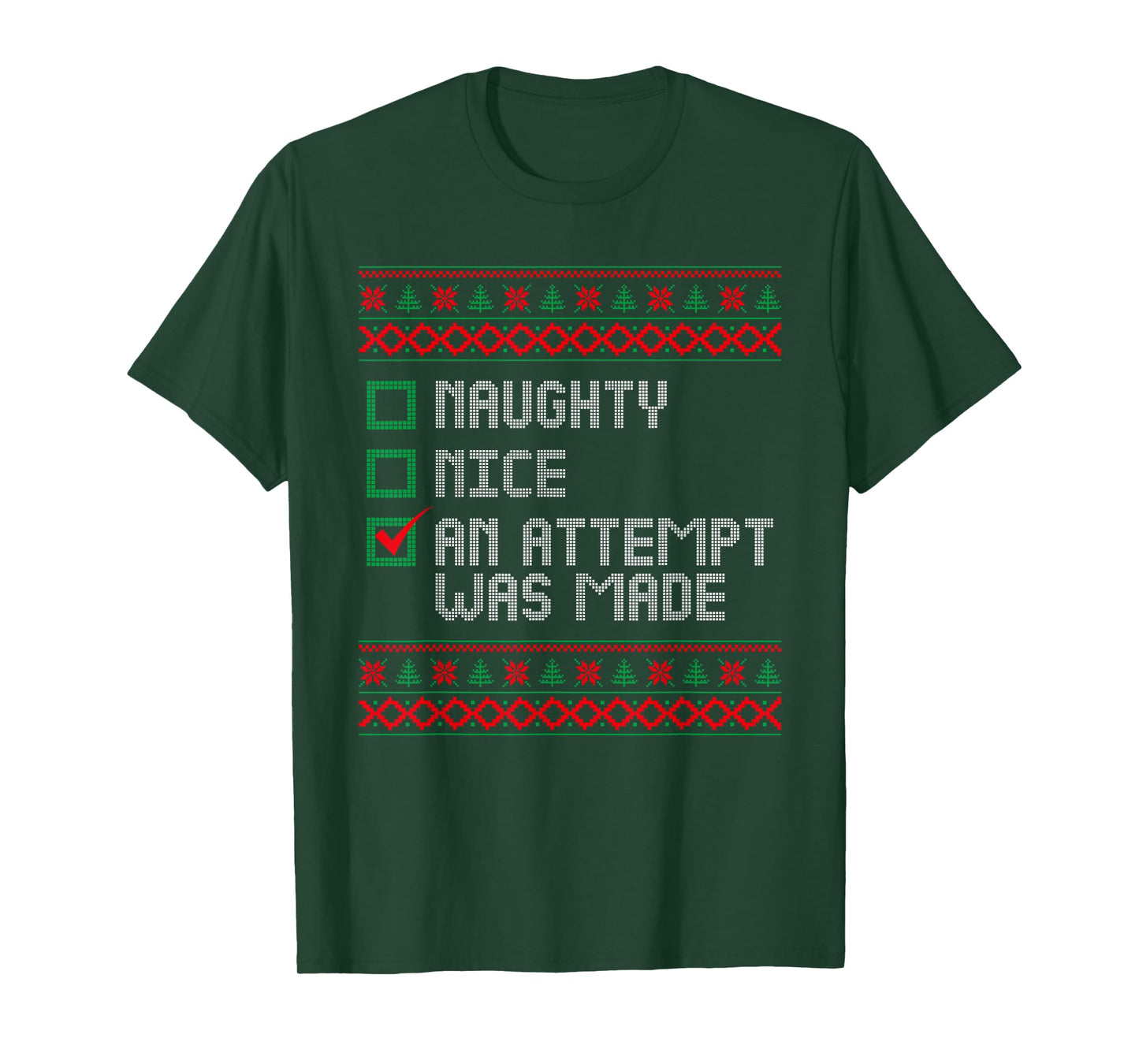 Nice Naughty An Attempt Was Made Ugly Sweater Christmas List T-Shirt