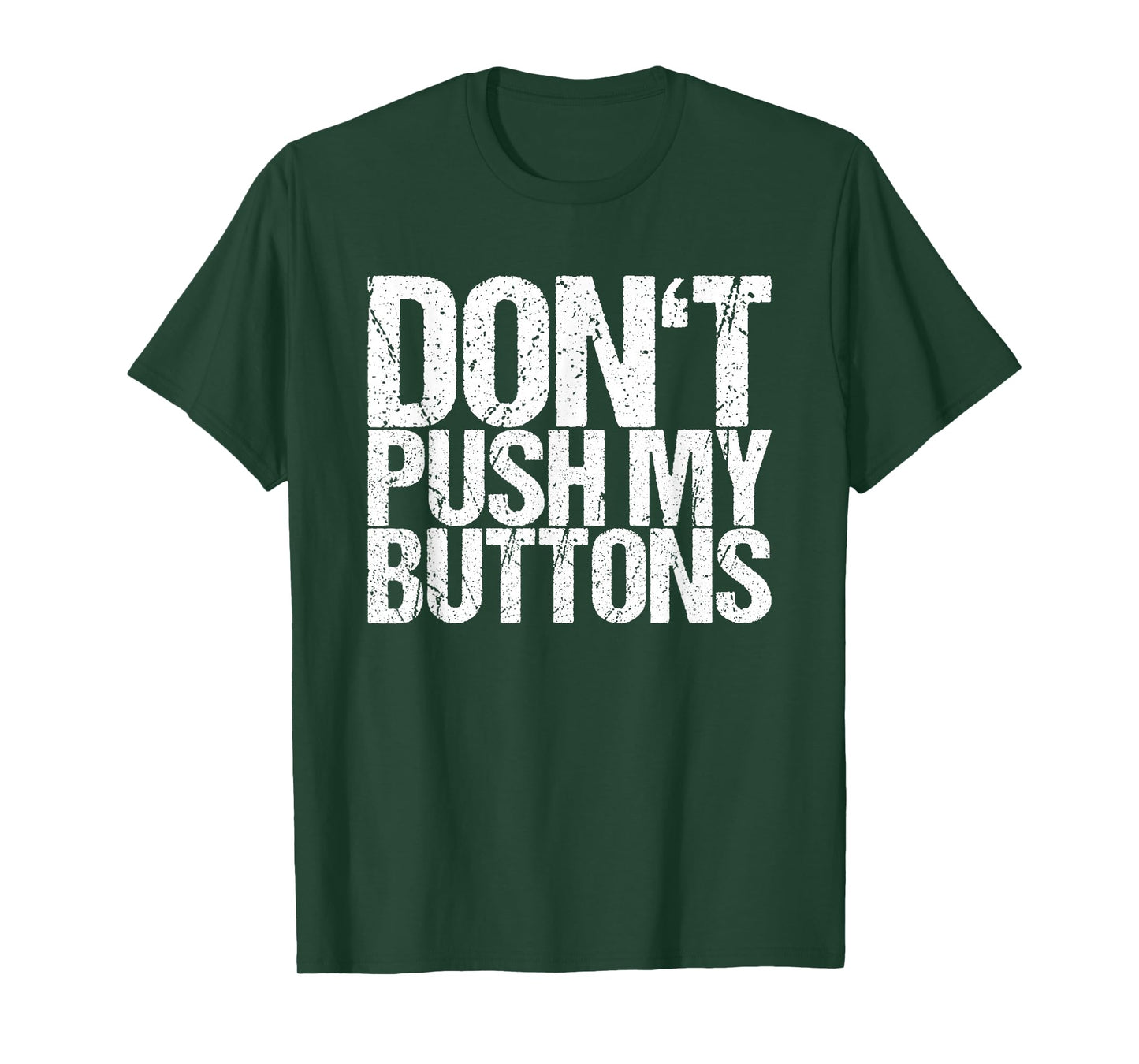 Don't Push My Buttons T-Shirt