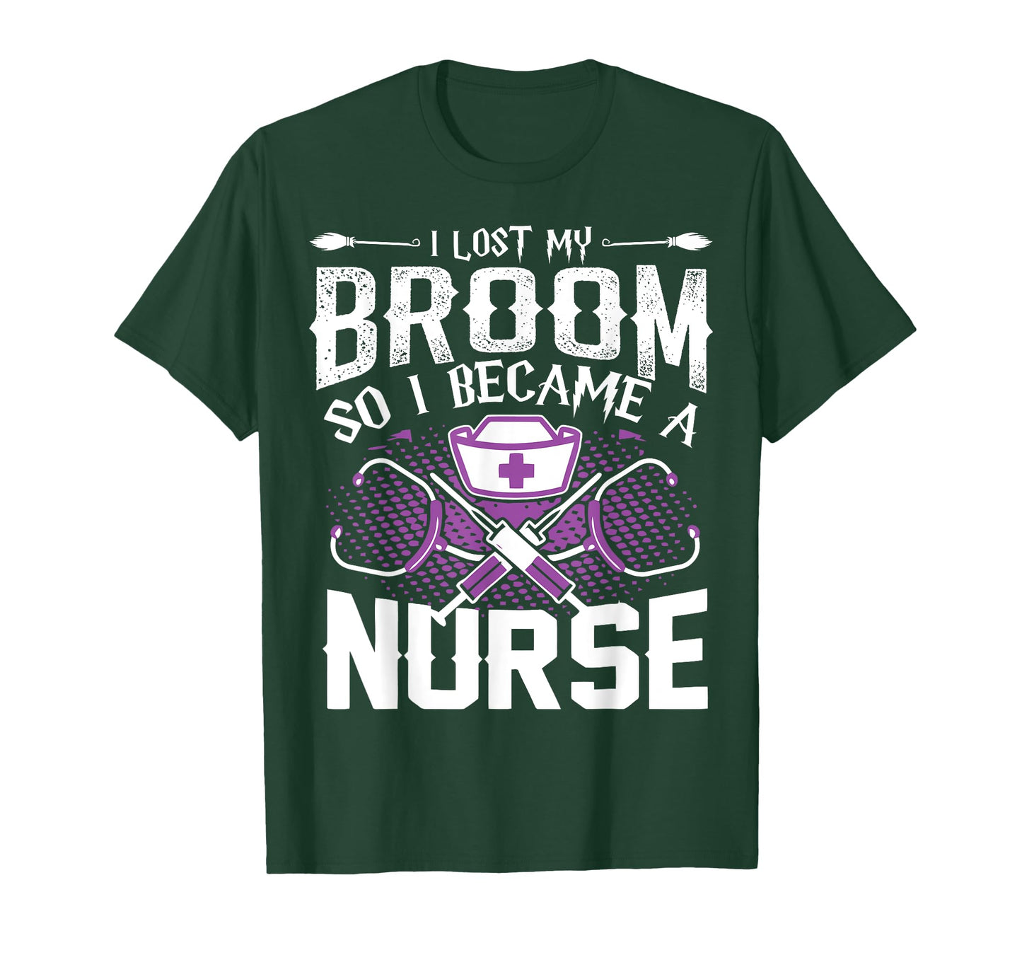 Lost My Broom So I Became A Nurse Halloween Humor T Shirt