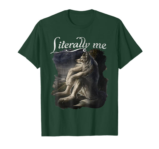 Sitting Wolf Literally Me Wolf Funny Dank Meme T-Shirt