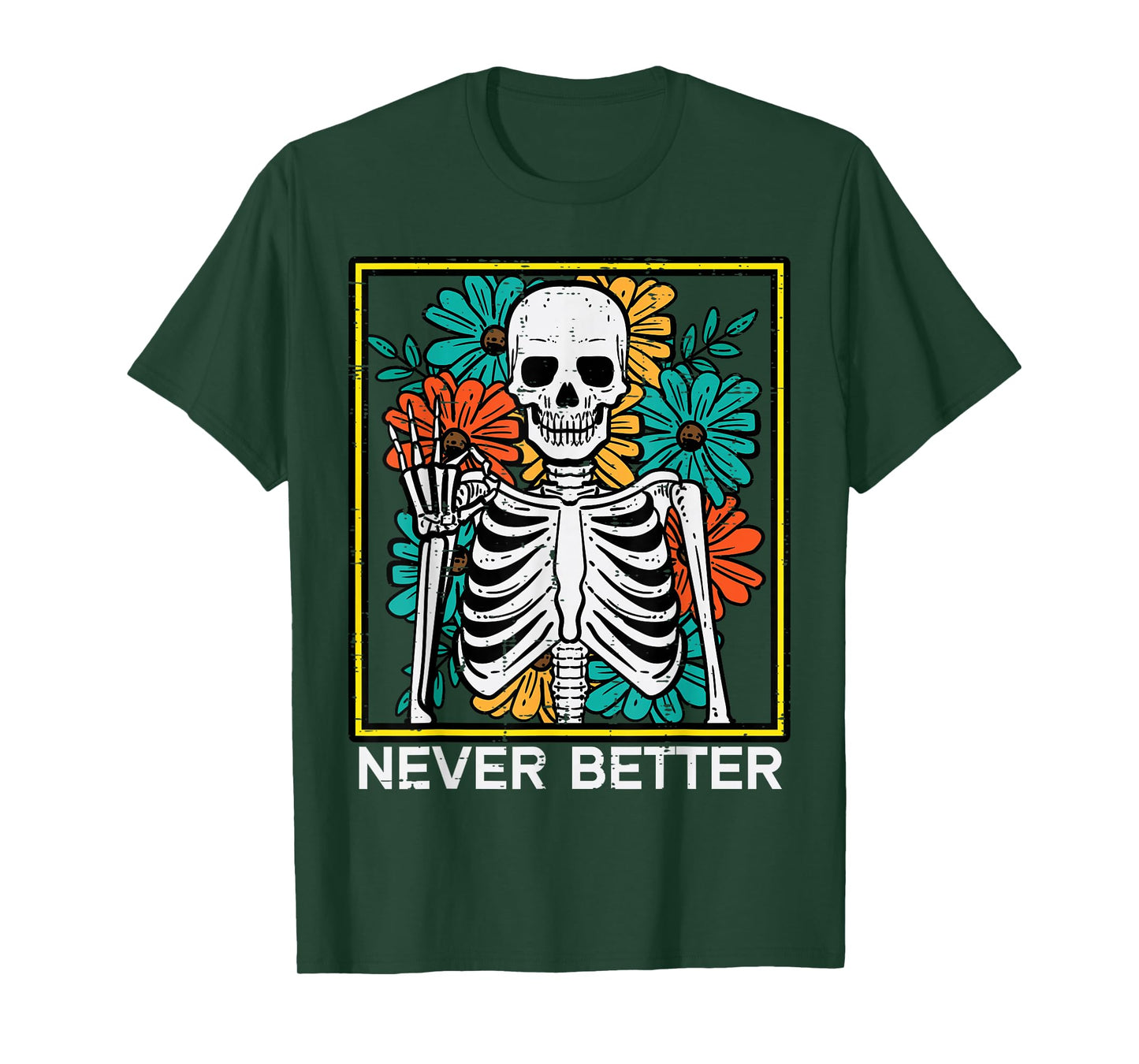 Halloween Skeleton Flowers Never Better Costume Women Girls T-Shirt