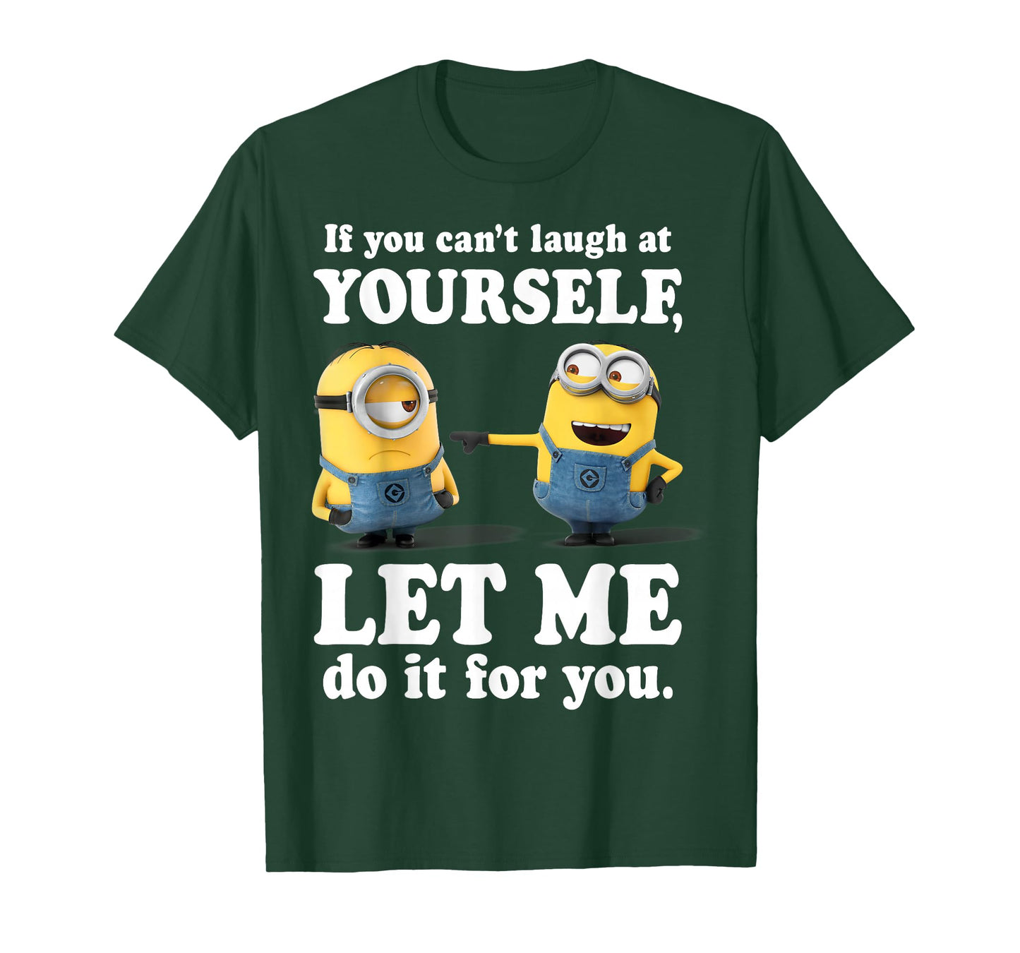 Despicable Me Minions Laugh at Yourself Graphic T-Shirt T-Shirt