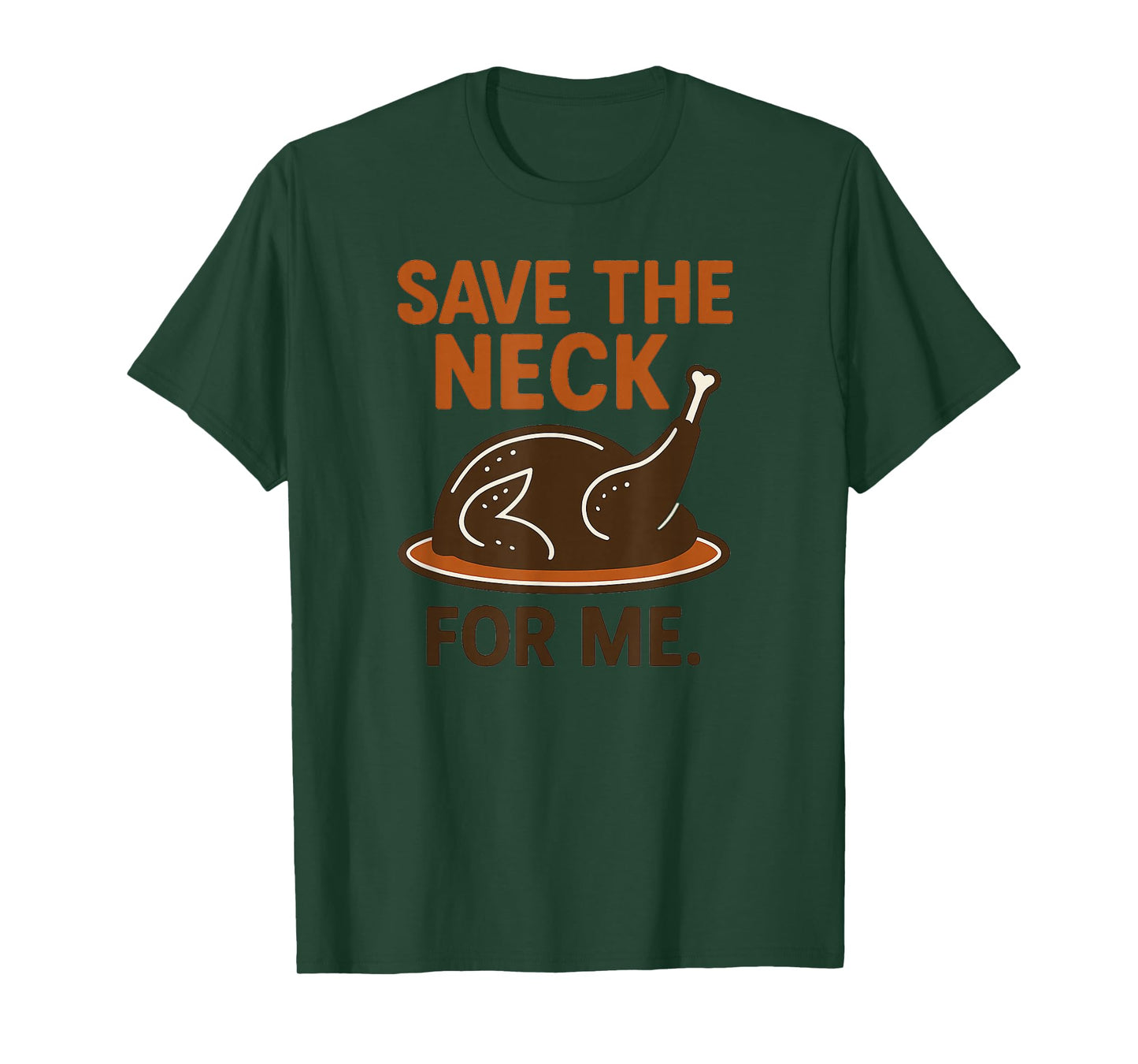 Holiday Turkey Feast Save The Neck for Me Christmas T-Shirt